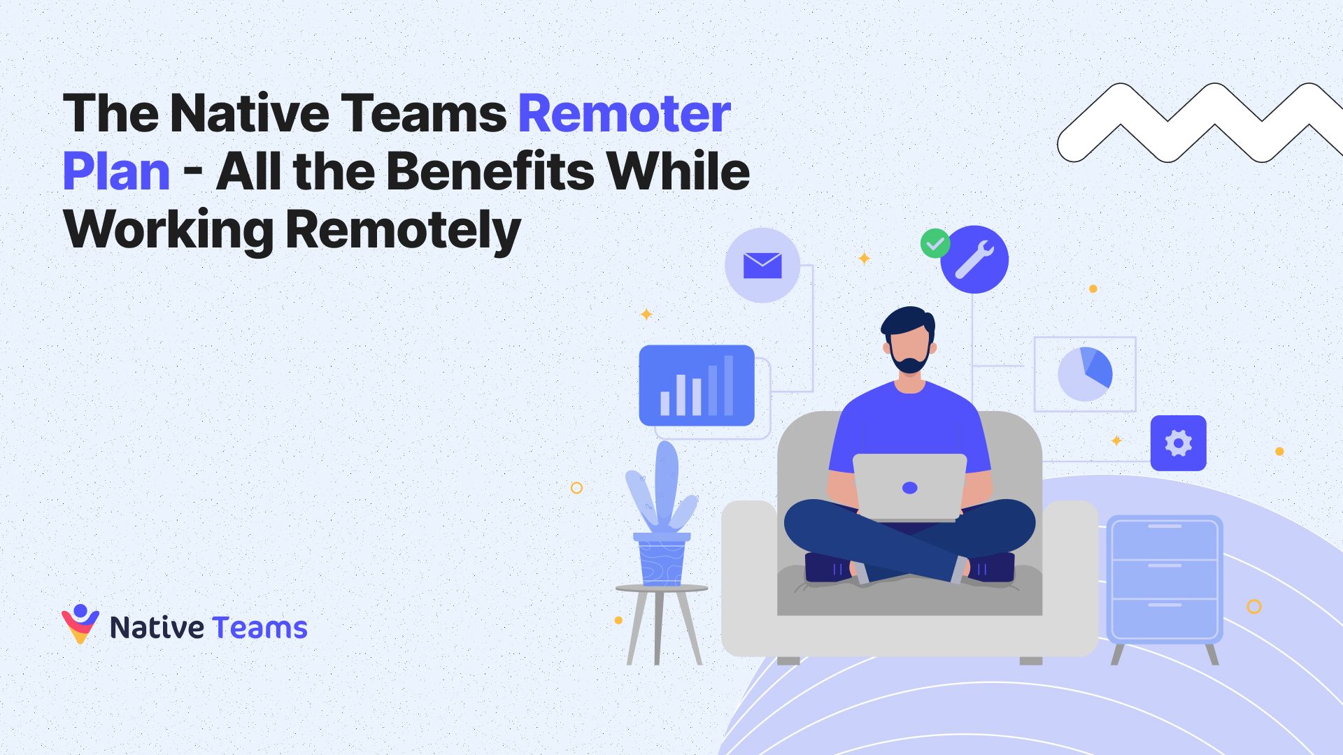 The_Native_Teams_Remoter_Plan_All_the_Benefits_While_Working_Remotely_5f2e0f4a18.jpg